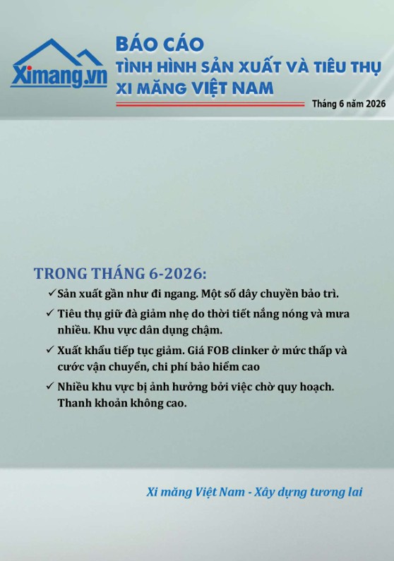 B&aacute;o c&aacute;o T&igrave;nh h&igrave;nh Sản xuất v&agrave; Ti&ecirc;u thụ Xi măng Việt Nam th&aacute;ng 06/2026