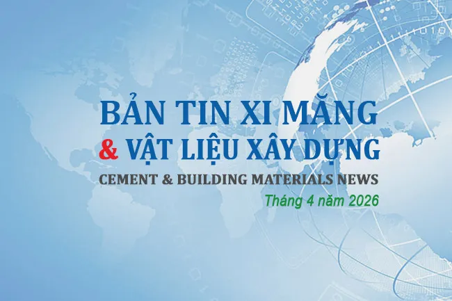 Thị trường xi măng và VLXD tháng 04/2026: Thị trường bước vào giai đoạn phân hóa mạnh