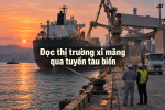 Cách đọc mới về thị trường xi măng qua các tuyến tàu biển