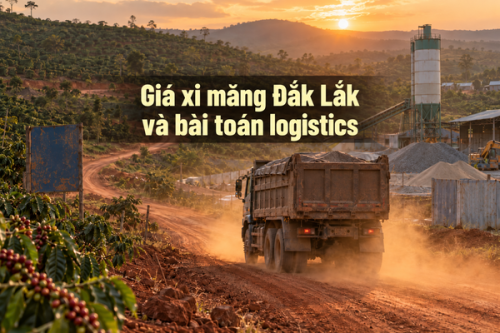Giá xi măng tại Đắk Lắk và bài toán logistics